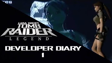 Developer Diary 1 | Tomb Raider: Legend