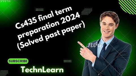 Cs435 final term preparation spring 2025|Cs435 solved past paper|Objectives & Subjective #technlearn