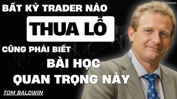 BÀI HỌC QUAN TRỌNG mà Trader nào THUA LỖ cũng phải biết.Không sợ thua lỗ chỉ sợ không biết bài học.
