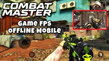 Combat Master MOD Full weapon ✓ Game FPS Mobile OFFLINE High graphics