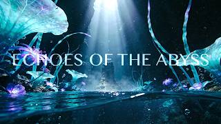Echoes of the Abyss | Deep Ocean Ambient Soundscape | Focus Music