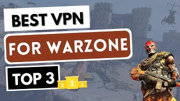 BEST VPN FOR WARZONE 3 🎮 Top 3 Best VPN for Call of Duty Warzone in 2025 ✅ Ping, Bot Lobbies...