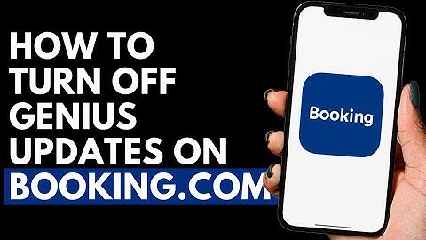 How To Turn Off Genius Updates On Booking.com