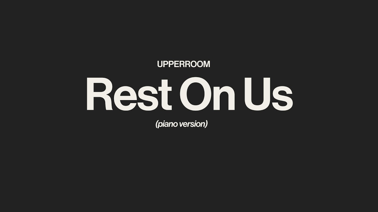 Rest On Us - UPPERROOM | Piano Instrumental [Key of G]