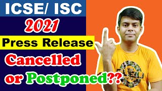 ICSE board exam 2021 - Latest News | ICSE, ISC Exam Cancelled or Postponed ??