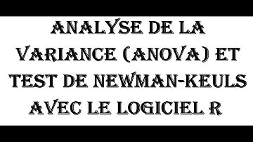 ANOVA et Newman Keuls avec R