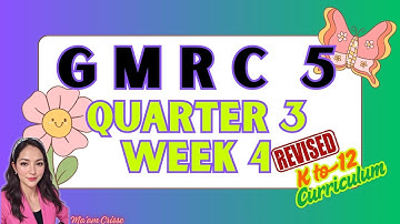 GMRC 5 QUARTER 3 WEEK 4 REVISED K12 CURRICULUM