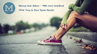 Video thumbnail of "Kleerup feat. Robyn - With every heartbeat (Pete Tong & Dave Spoon Remix)"