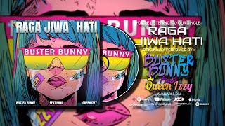 Buster Bunny - Raga Jiwa Hati Ft. Queen Izzy - Official Lyric Video