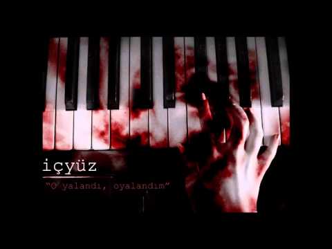 İçyüz - O Yalandı, Oyalandım İçyüz