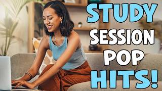 Study Session Pop Hits For Everyone! | End of Year 3+ Hours of Focus