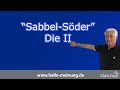 „Sabbel Söder" - Die II