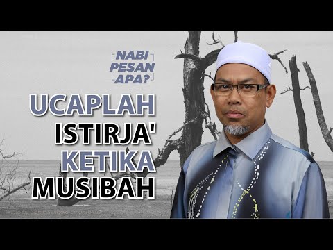 39 | Nabi Pesan Apa? Istirja' Saat Ditimpa Musibah