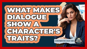 What Makes Dialogue Show A Character