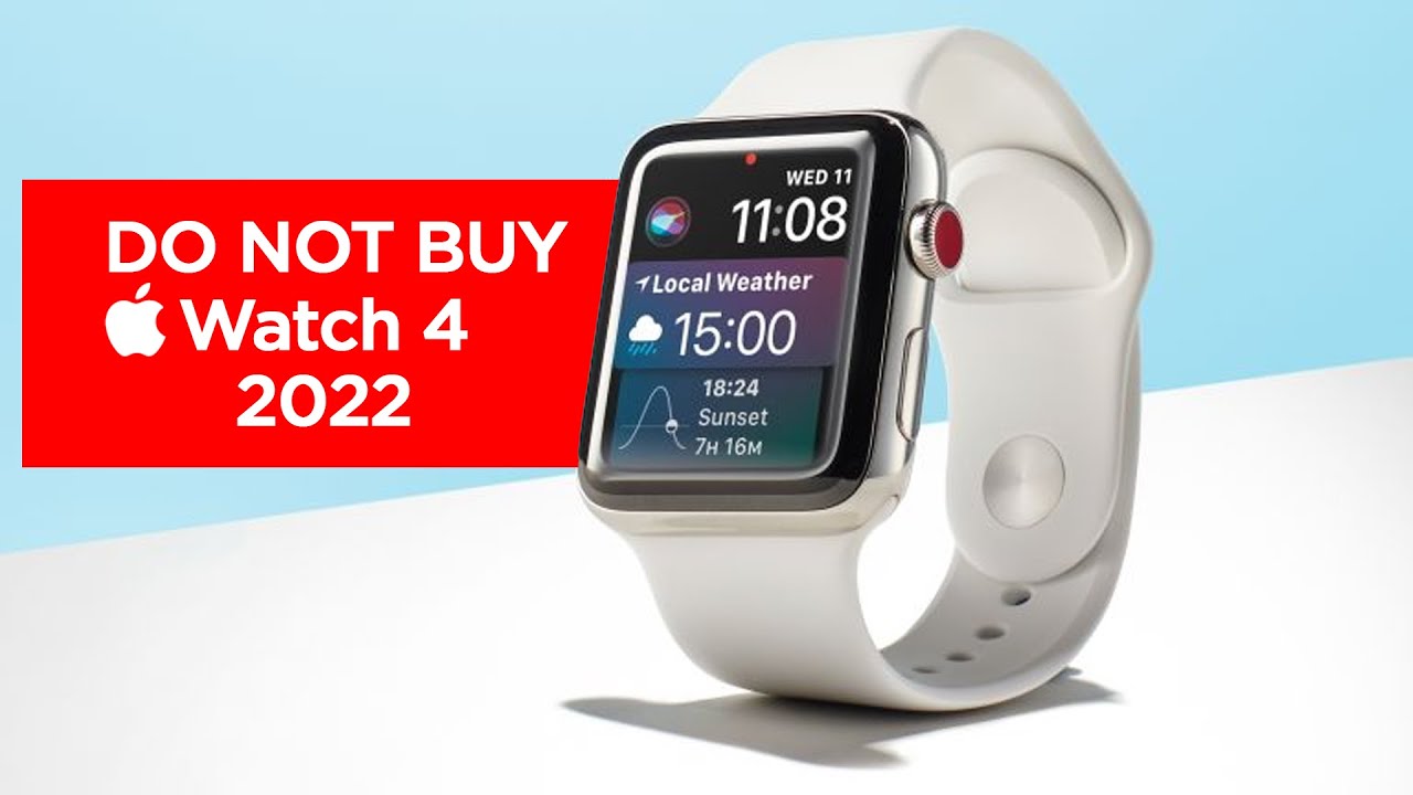 Do Not BUY Apple Watch Series 4 in 2022 