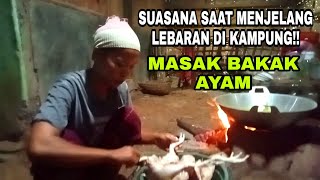 SUASANA SAAT MENJELANG LEBARAN DI KAMPUNG!!