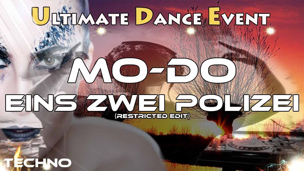 Mo Do Singer Techno ♫ Mo-Do - Eins Zwei Polizei (Restricted Edit) - YouTube