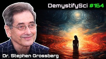 Resonance Theory of Consciousness - Dr. Stephen Grossberg, Boston University
