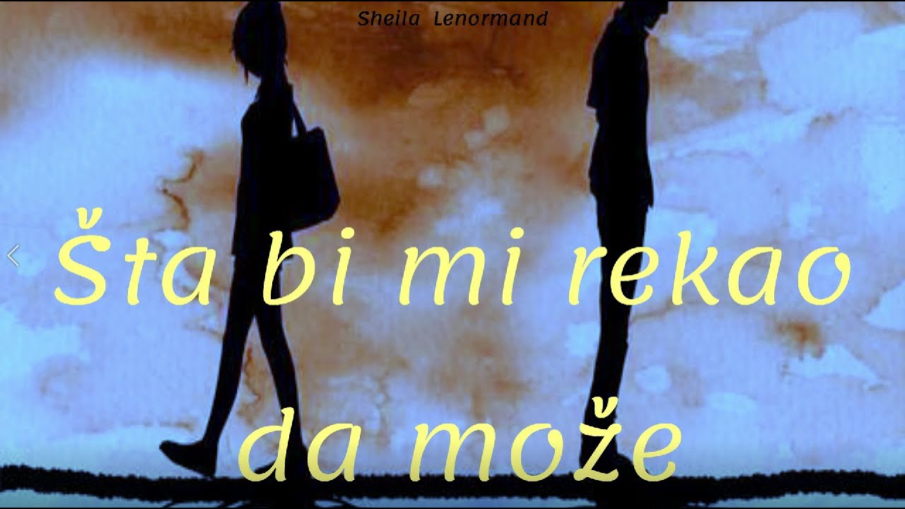 Šta bi mi rekao da može?