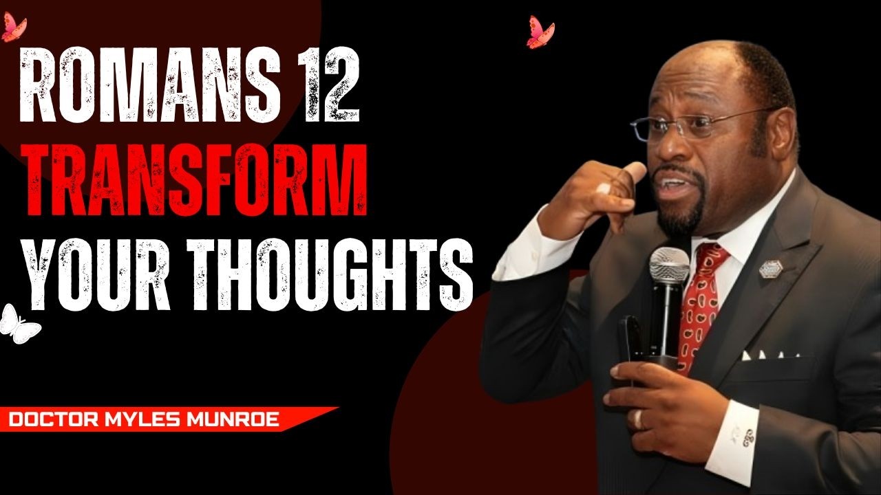 Dr Myles Secret   To Renewing Your Mind Through Ro  || BEST MOTIVATIONAL SPEECH BY DR. MYLES MUNROE