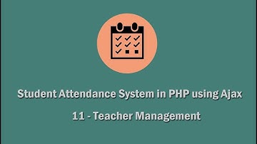 Student Attendance System in PHP using Ajax - 11 - Teacher Management