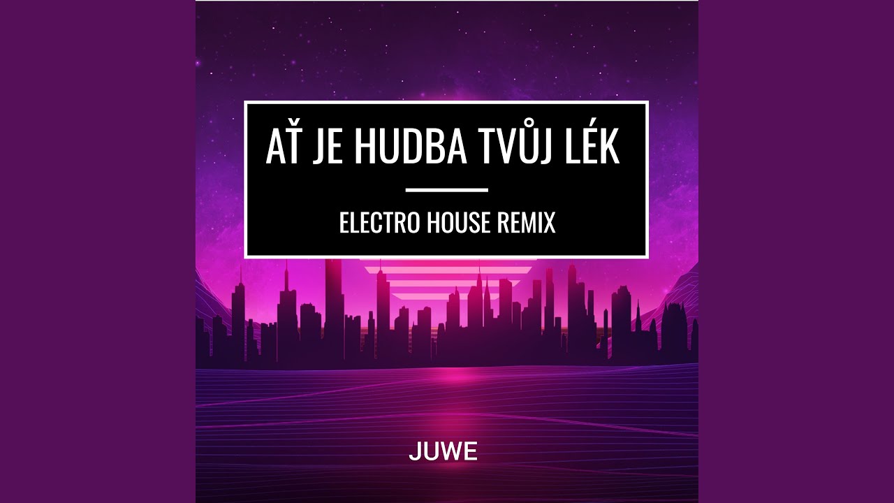 Ať Je Hudba Tvůj Lék (Electro House Remix) YouTube