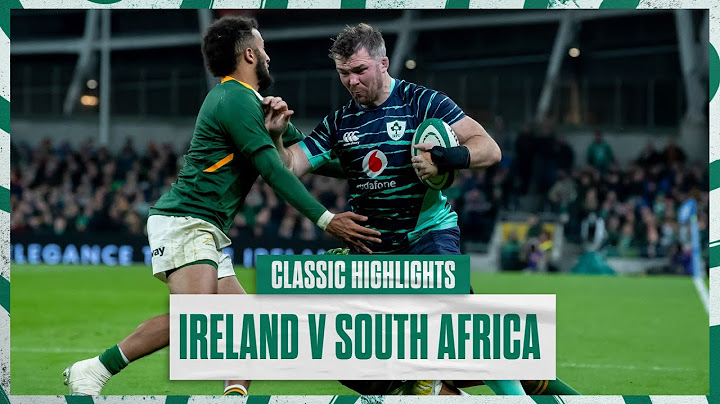 Classic Highlights: Ireland v South Africa 2022