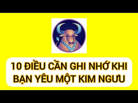 Video: Làm Thế Nào để Biết Một Kim Ngưu đang Yêu