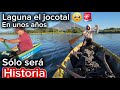 LAGUNA EL JOCOTAL PRONTO SERA SÓLO UNA HISTORIA 🚨🥺🛶 @nayibbukele