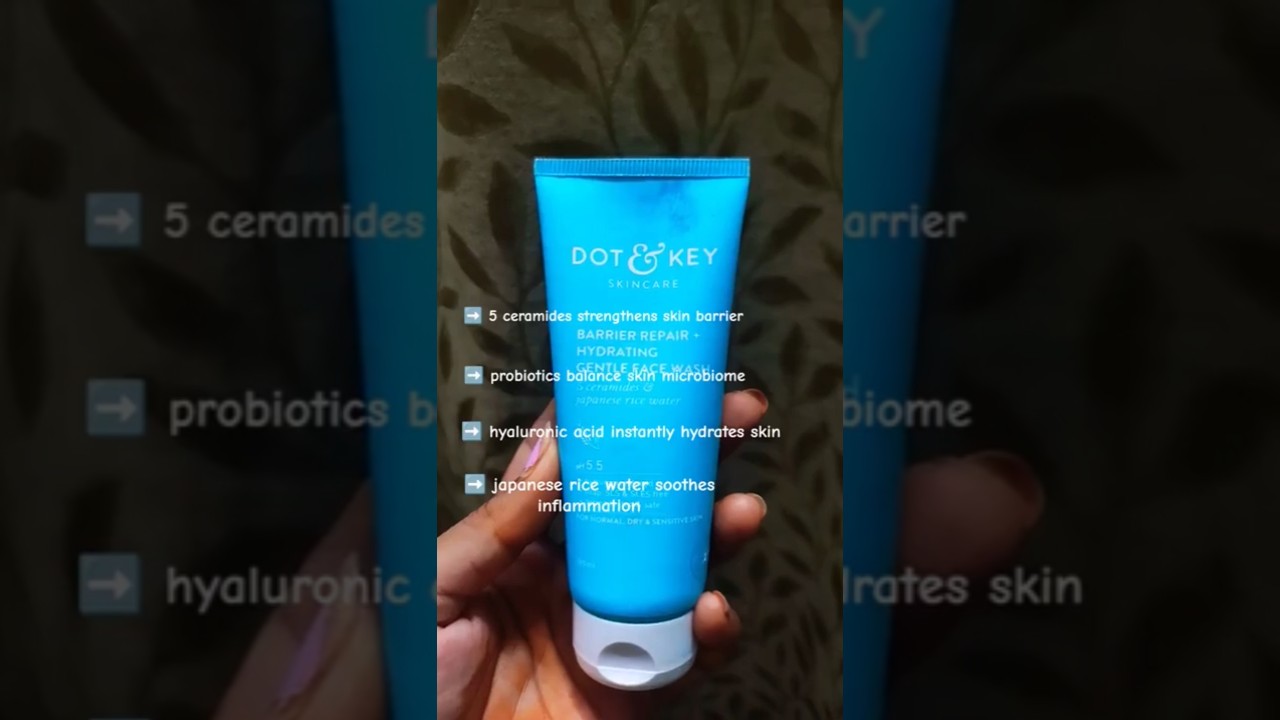 🩵🩵🩵dot and key barrier repair+hydrating gentle face wash review