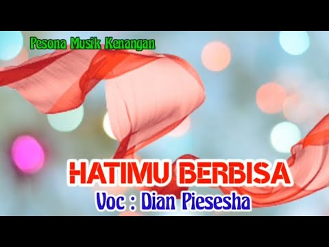 Dian Piesesha [ HATIMU BERBISA - With Lirik ]