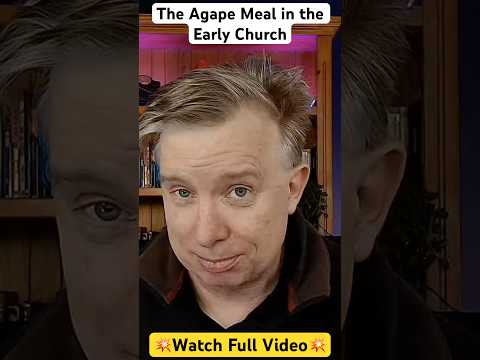 The Agape Meal in the Early Church