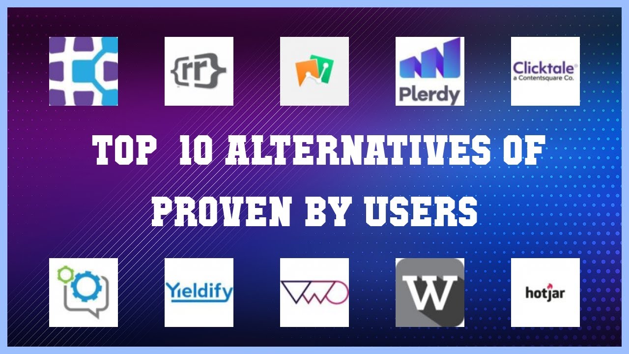 Proven by Users | Best 16 Alternatives of Proven by Users