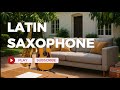 Bolero Instrumental with Guest Saxophone - Relaxing Latin Chill Beats