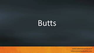 How to pronounce "Butts".