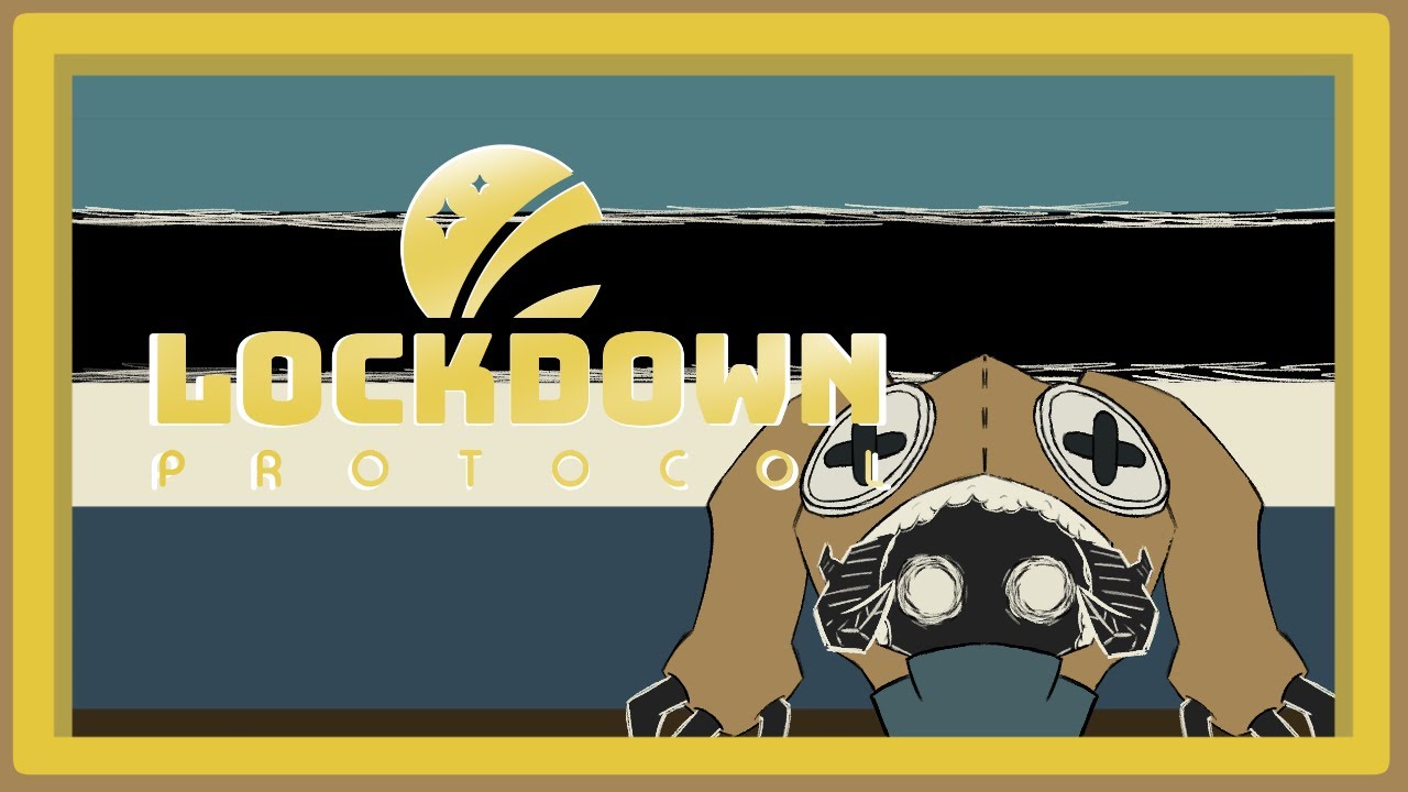 There's an impostor on this ship and its probably me - Lockdown Protocol