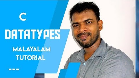 C Programming #4 | Datatypes  | Computer science tutorials in Malayalam | Lectures by Aju J S