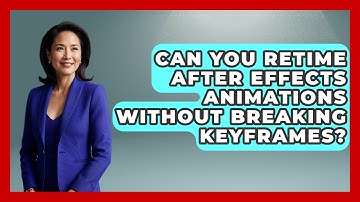 Can You Retime After Effects Animations Without Breaking Keyframes? - Design Tool Unlocked