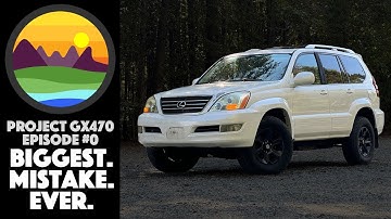 Biggest Mistake Ever // Ep0- Project GX 470