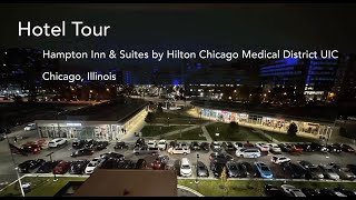Tour of Hampton Inn & Suites by Hilton - Chicago Medical District UIC - near United Center