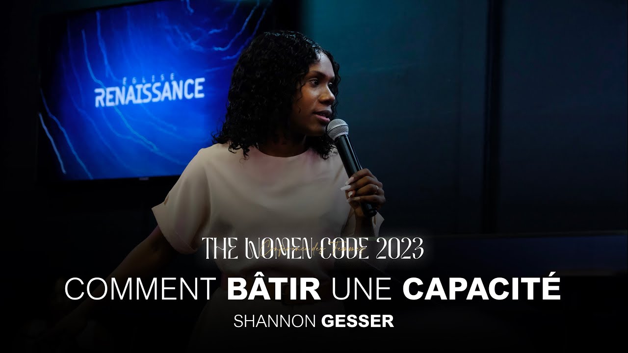 Comment bâtir une capacité | Shannon Gesser | The Women Code 2023 - Jour 3