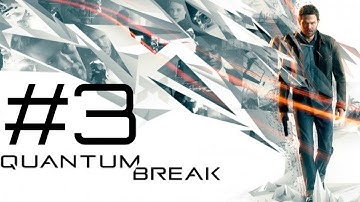 Quantum Break Gameplay Walkthrough : Part #3 Junction 1 Hardline/PR  Xbox One  1080p 60fps