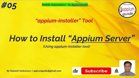 "appium installer - 5" - How to Install “Appium Server” - (Using appium-installer tool)