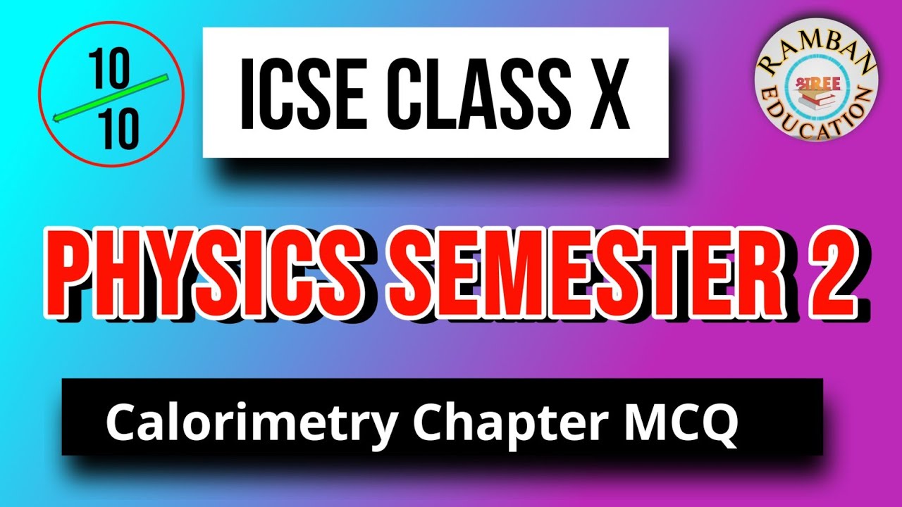 Calorimetry Physics Class ICSE 2 10 Board Exam ICSE Top Mcqs