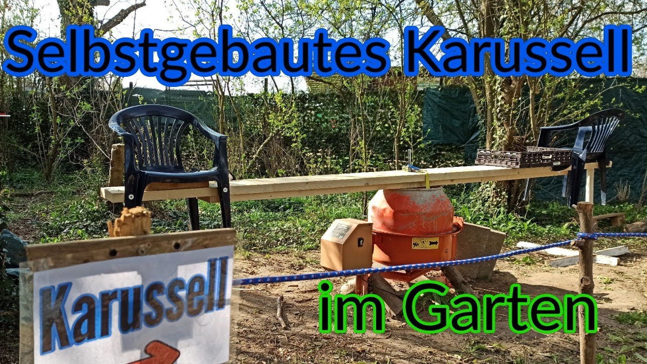 Selbstgebautes Karussell im Garten YouTube