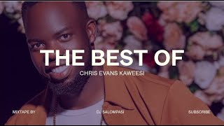 THE BEST OF CHRIS EVANS KAWEESI MIXTAPE | DJ SALOMPASI