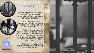 İki Köle - Mesneviden Hikaye