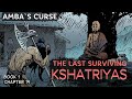 The last surviving kshatriyas