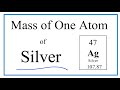 Calculating Mass of Silver Atoms