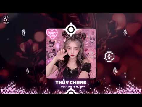 THỦY CHUNG REMIX - THANH HÝ 📀 THỜI GIAN KHÔNG THỂ XÓA ĐI TÌNH YÊU EM ĐÃ TRAO REMIX TIKTOK